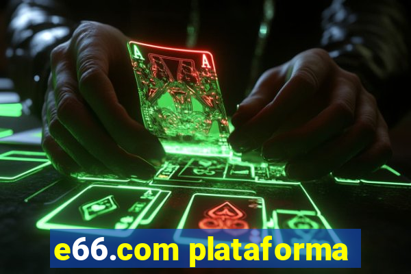 e66.com plataforma